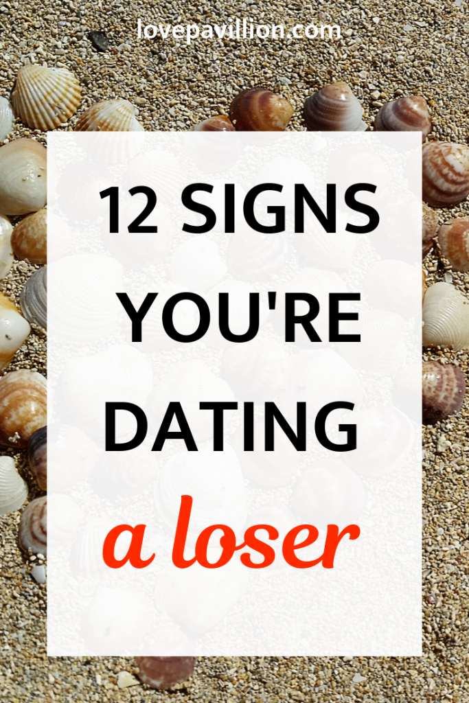 signs you are dating a loser