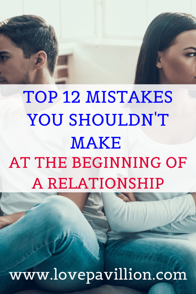 mistakes you should not make at the beginning of a relationship