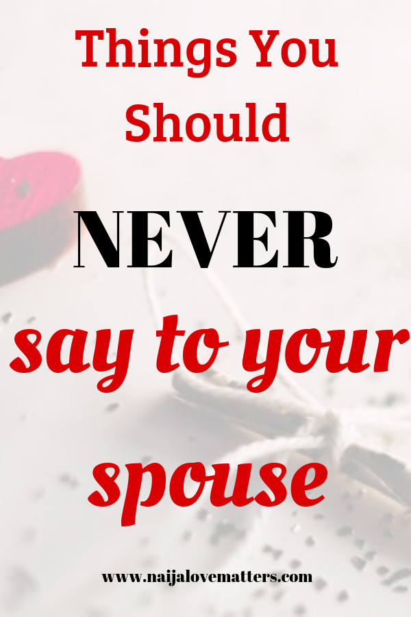 things-you-should-never-say-to-your-spouse-love-pavillion