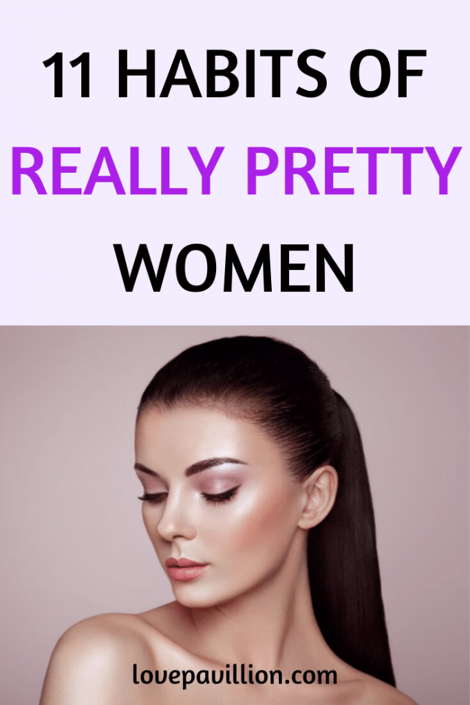 habits of pretty women