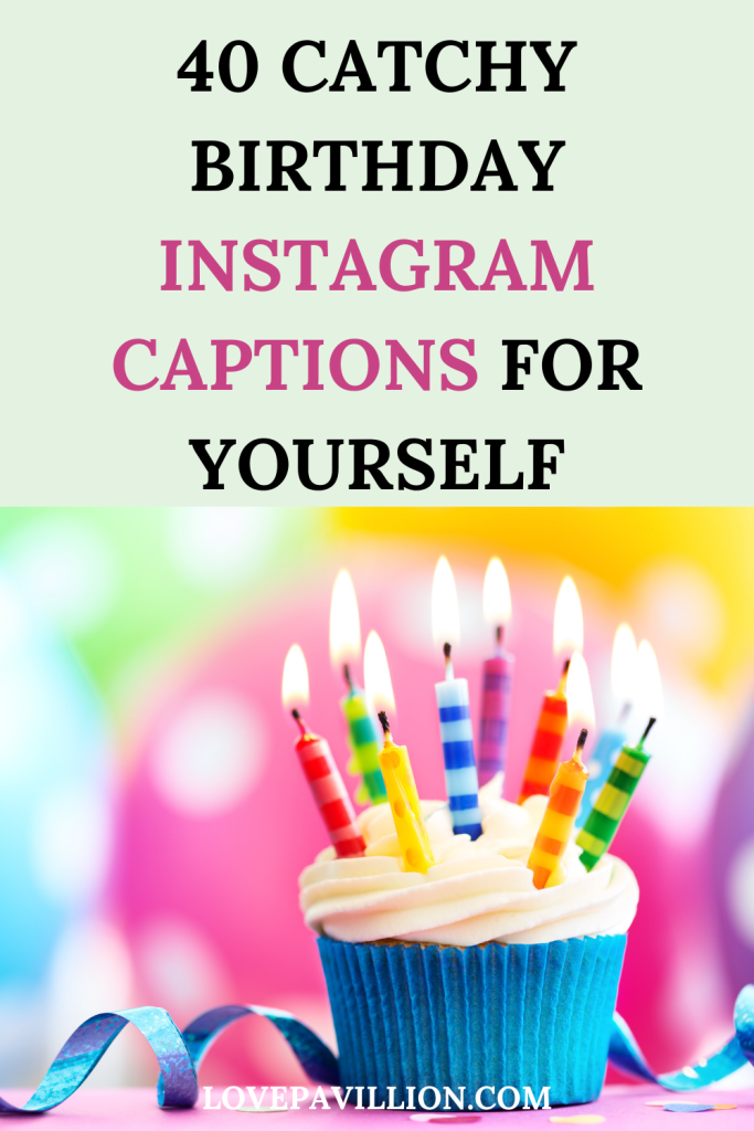 Birthday Instagram Captions For Yourself