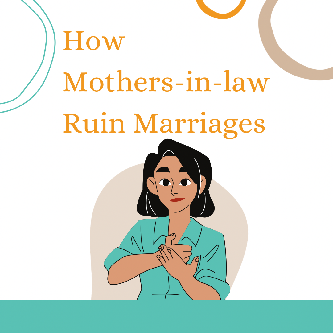 How Mothers-in-law Ruin Marriages