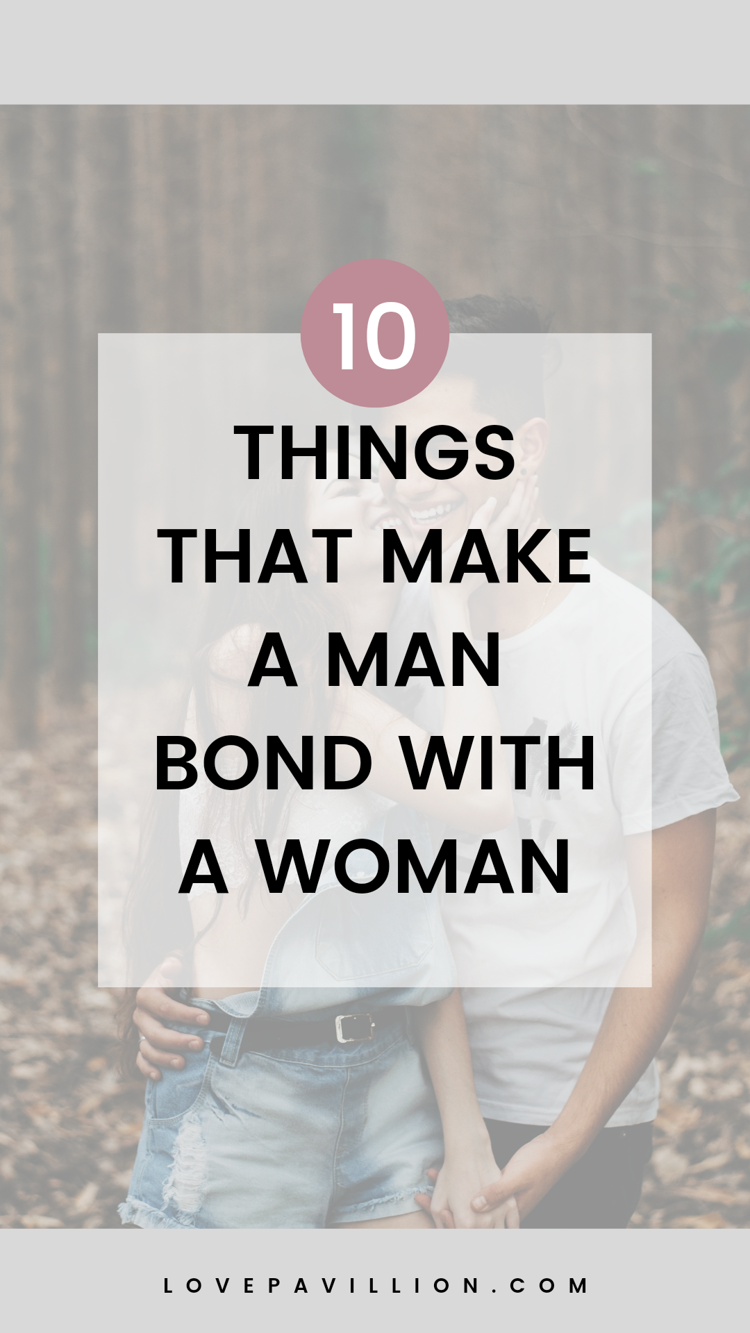 Things That Make A Man Bond With A Woman