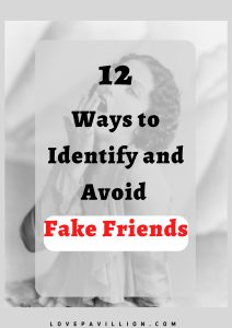 How to Identify and Avoid Fake Friends